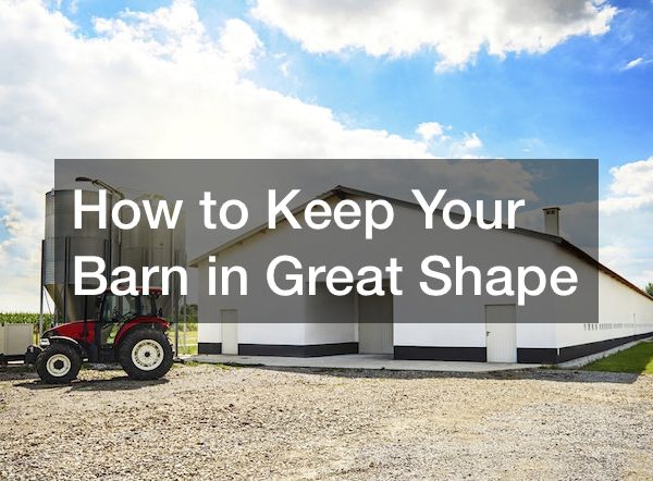 How to Keep Your Barn in Great Shape