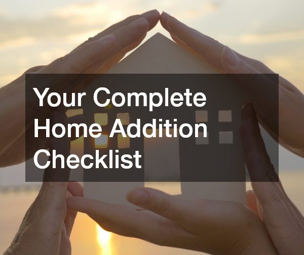 Your Complete Home Addition Checklist